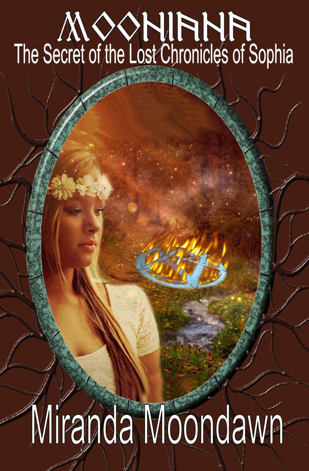 Mooniana and the Secret of the Lost Chronicles of Sophia by Miranda&nbsp;Moondawn