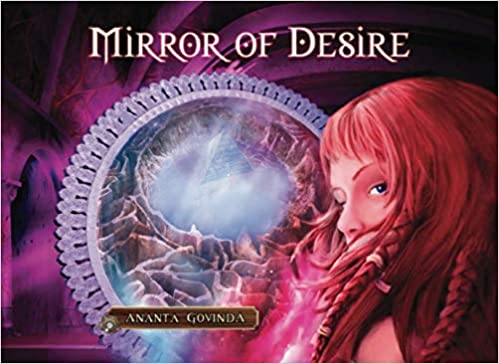 Mirror of Desire by Ananta&nbsp;Govinda