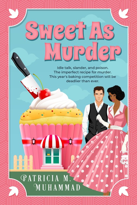 Sweet as Murder by Patricia M.&nbsp;Muhammad