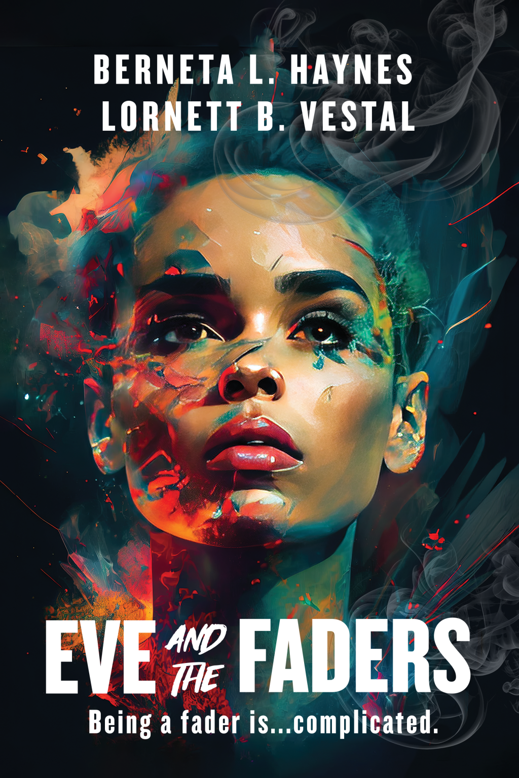 New Release: Eve and the Faders by Berneta L. Haynes & Lornett B.&nbsp;Vestal